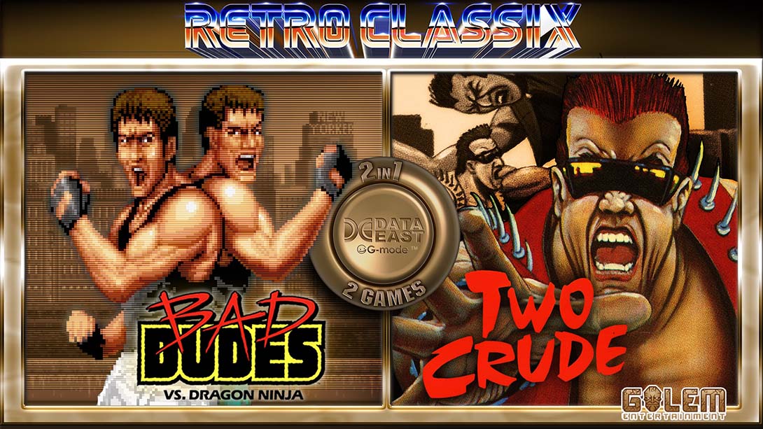 Retro Classix 2in1 Bad Dudes and Two Crude