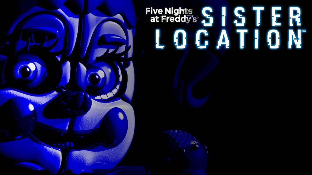 玩具熊五夜后宫之姐妹地点 Five Nights at Freddys: Sister Location