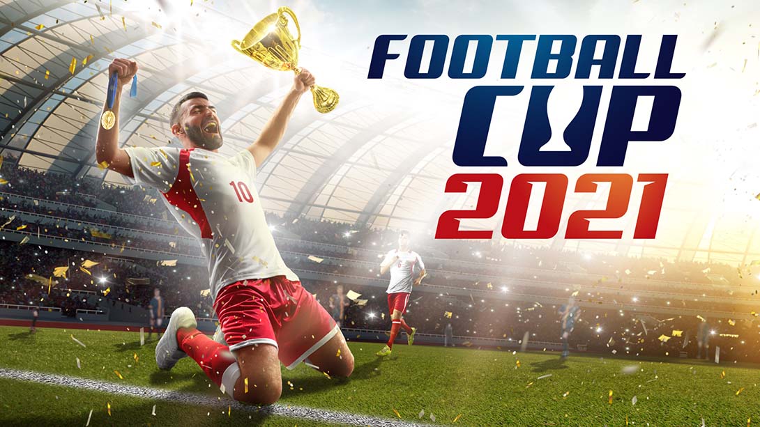 2021年足球杯 Football Cup 2021