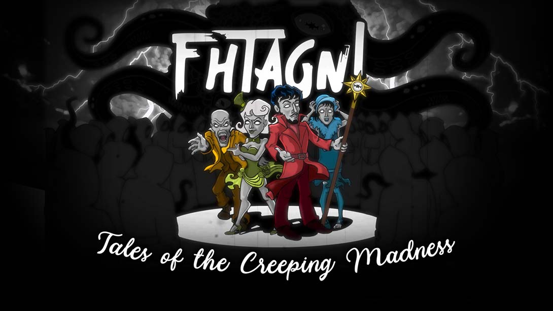 Fhtagn！- 疯狂爬行的故事 Fhtagn! - Tales of the Creeping Madness