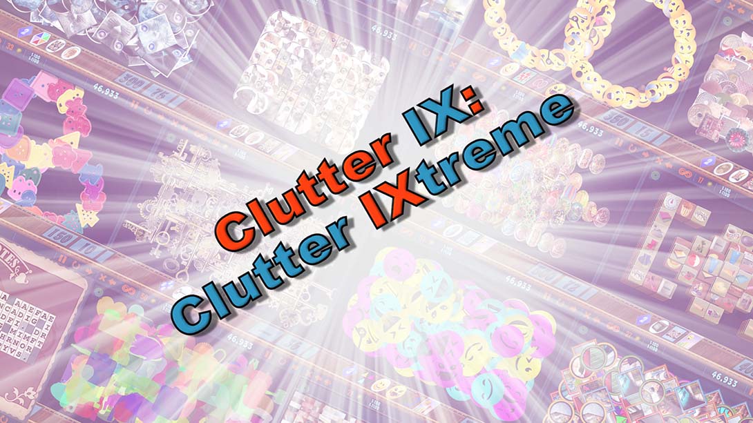 混乱大搜索9: 混乱极限 Clutter IX: Clutter IXtreme