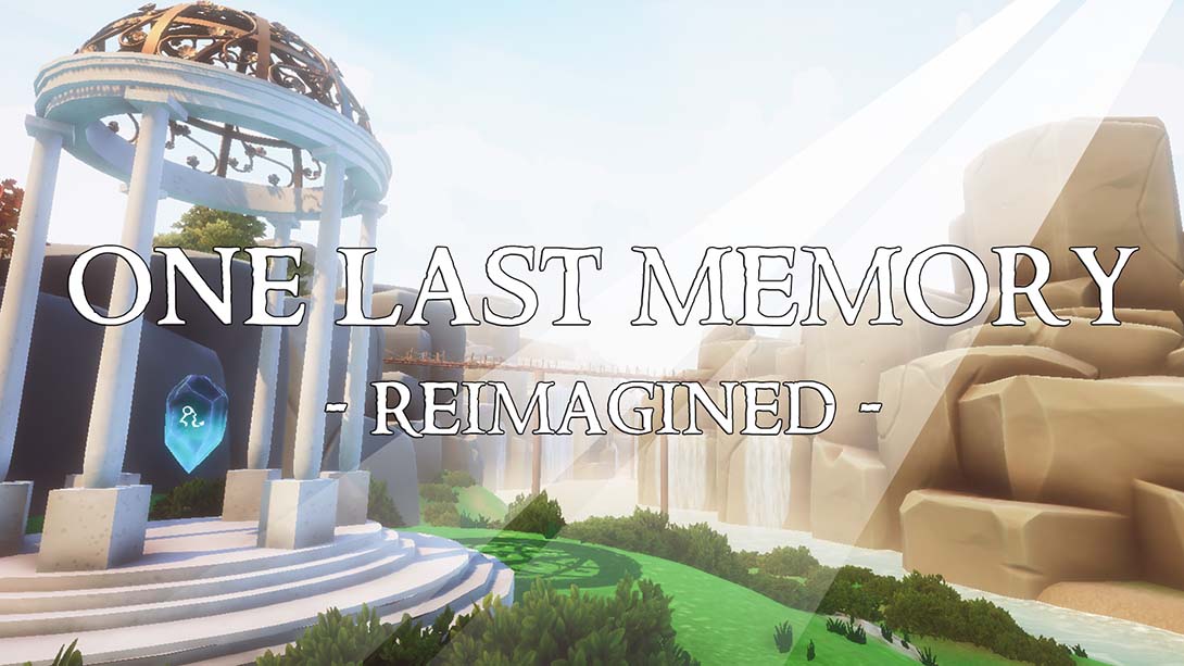 最后的记忆-重新想象 One Last Memory - Reimagined