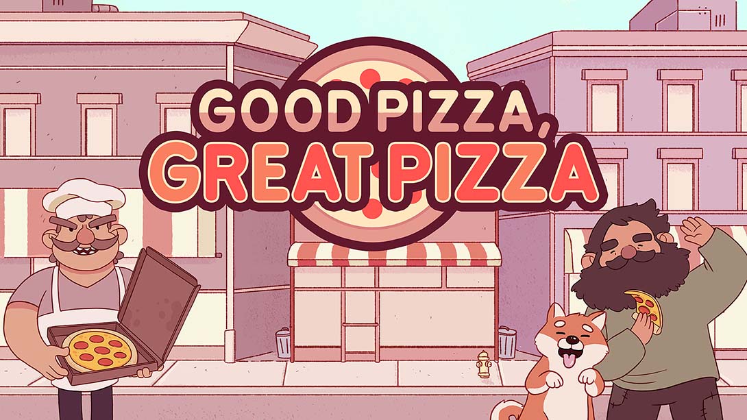 可口的披萨，美味的披萨 Good Pizza, Great Pizza