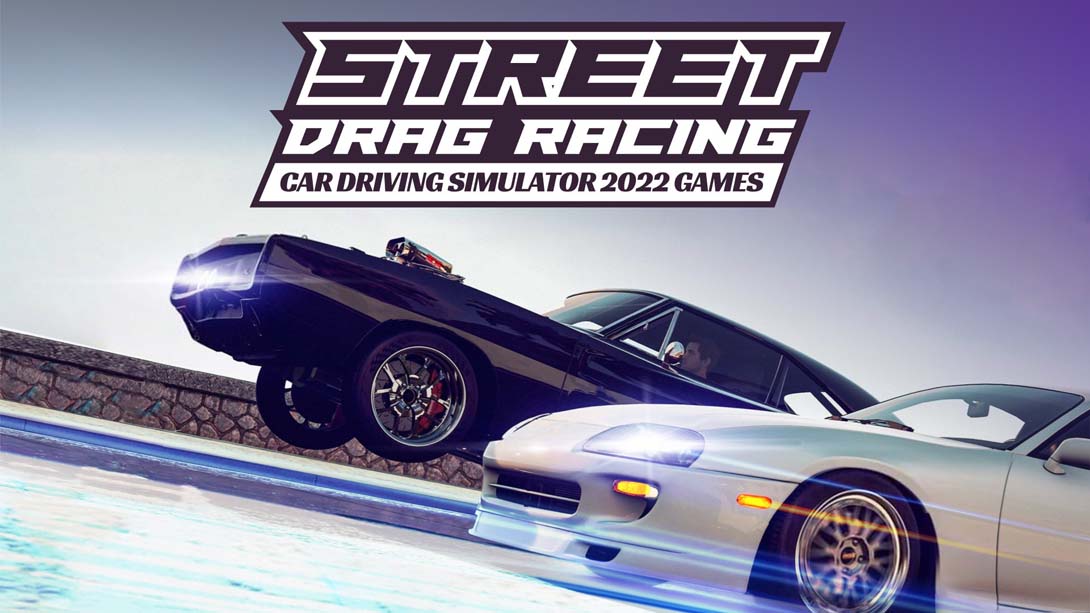 【美版】街头飙车驾驶模拟器 2022 年游戏 Street Drag Racing Car Driving Simulator 2022 Games