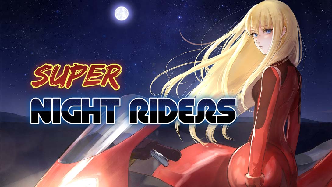 超级夜车手 Super Night Riders