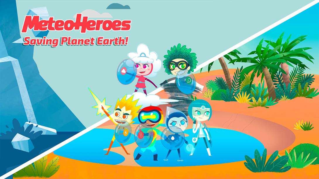 气象英雄拯救地球! MeteoHeroes Saving Planet Earth!