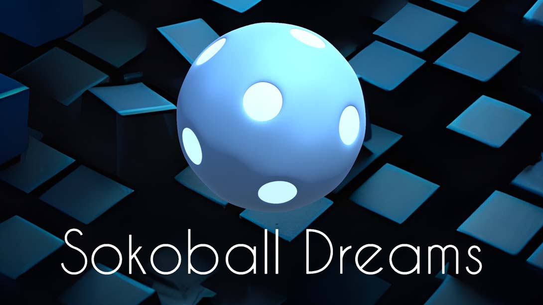 索克博尔的梦 Sokoball Dreams