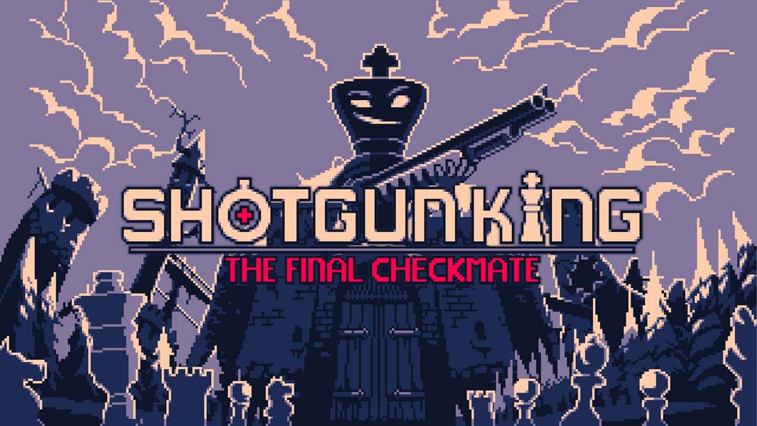 喷子枪王 终局将死  .Shotgun King The Final Checkmate