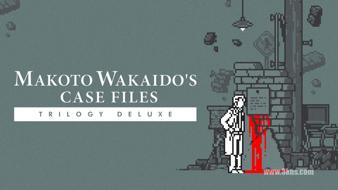 和阶堂真的案件簿 .TRILOGY DELUXEMAKOTO WAKAIDO’s Case Files TRILOGY DELUXE