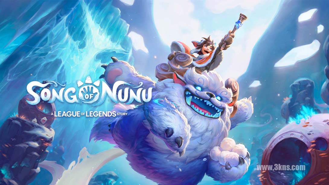 努努之歌:英雄联盟外传 .Song of Nunu: A League of Legends Story