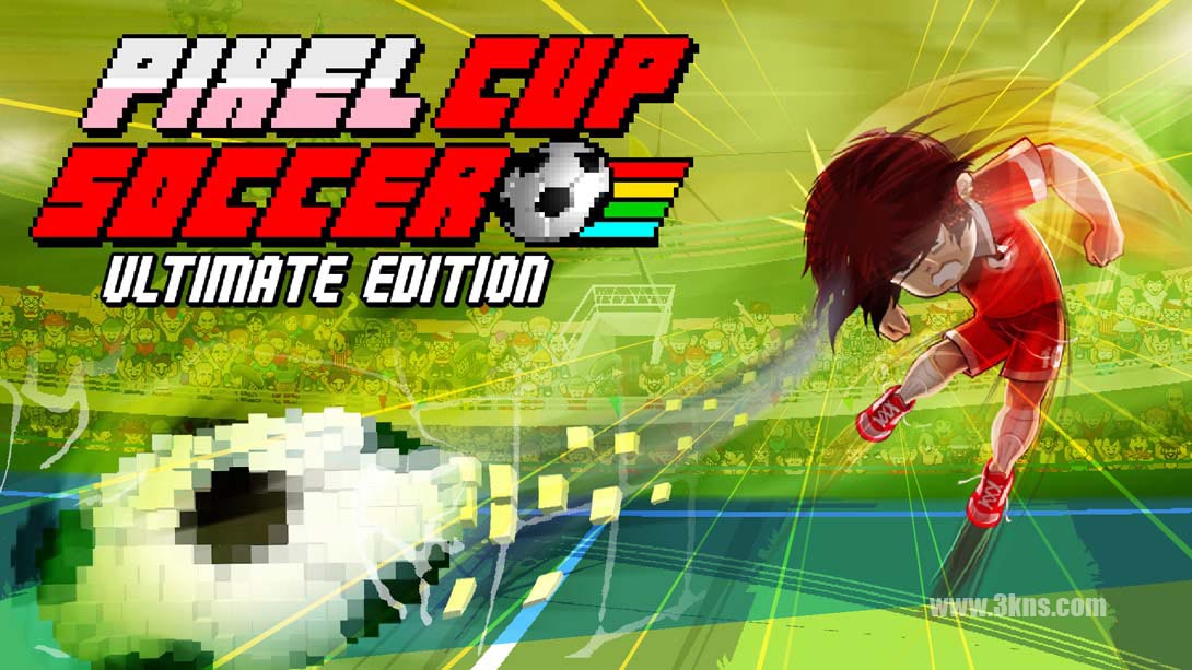 像素足球杯 终极版 .Pixel Cup Soccer Ultimate Edition