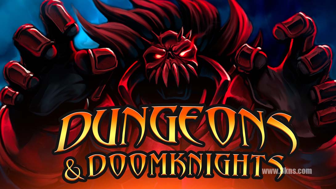 地下城与末日骑士 .Dungeons and Doomknights