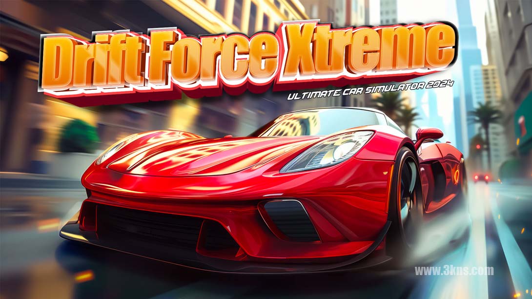 【美版】漂移力量极限：终极汽车模拟器2024 .Drift Force Xtreme: Ultimate Car Simulator 2024