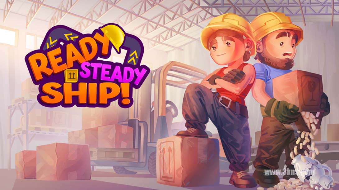 准备发货 赶紧送走 Ready, Steady, Ship!（1.1.0）金手指