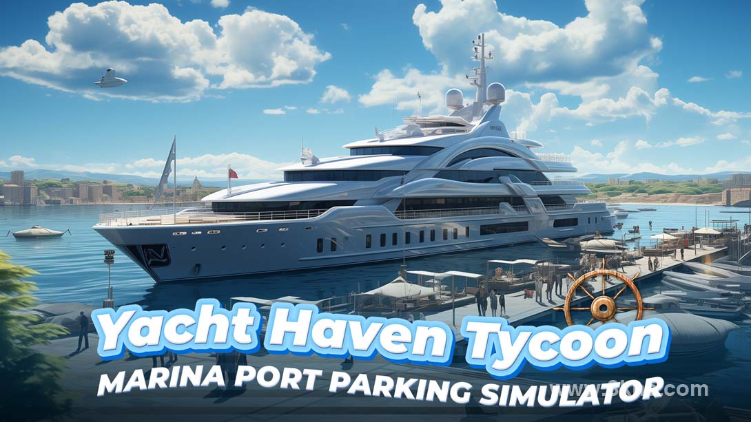 【港版】游艇天堂大亨:码头港口停车模拟器 .Yacht Haven Tycoon: Marina Port Parking Simulator